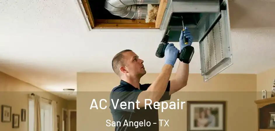  AC Vent Repair San Angelo - TX