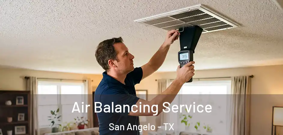 Air Balancing Service San Angelo - TX