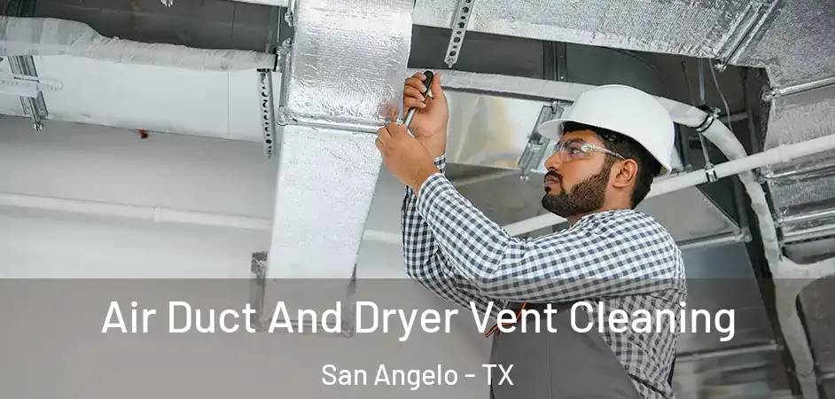  Air Duct And Dryer Vent Cleaning San Angelo - TX