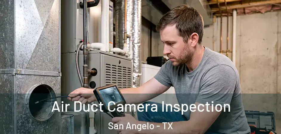  Air Duct Camera Inspection San Angelo - TX