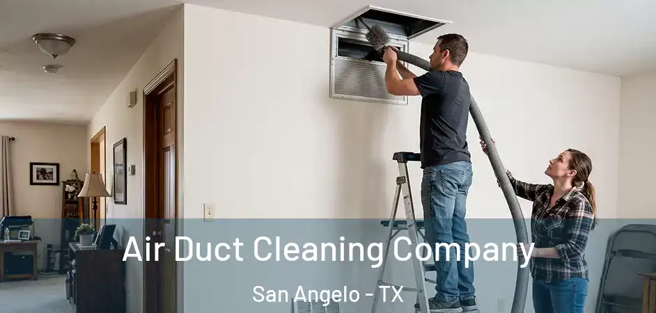  Air Duct Cleaning Company San Angelo - TX