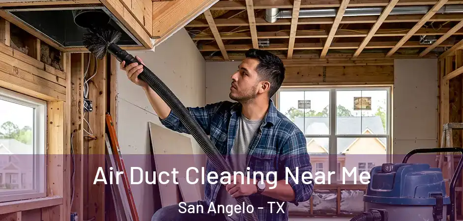  Air Duct Cleaning Near Me San Angelo - TX