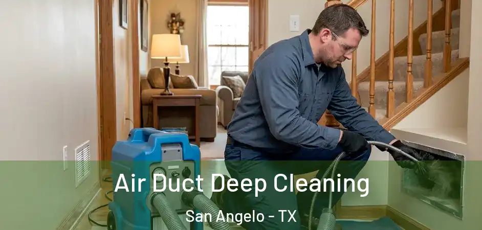 Air Duct Deep Cleaning San Angelo - TX
