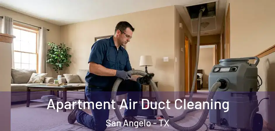 Apartment Air Duct Cleaning San Angelo - TX