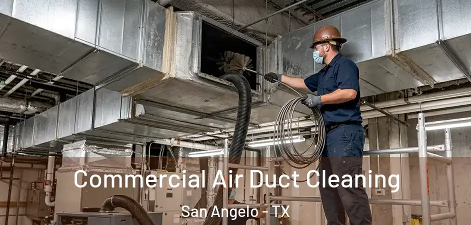  Commercial Air Duct Cleaning San Angelo - TX