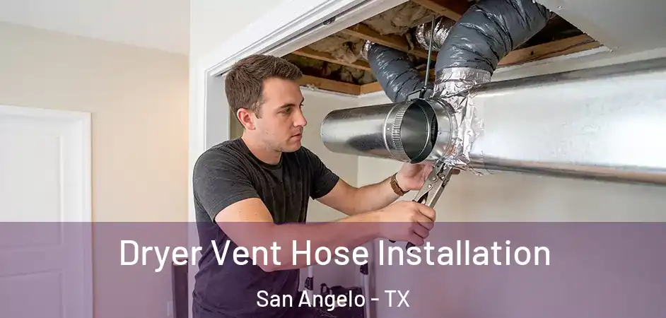 Dryer Vent Hose Installation San Angelo - TX