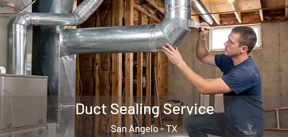 Duct Sealing Service San Angelo - TX