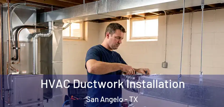 HVAC Ductwork Installation San Angelo - TX