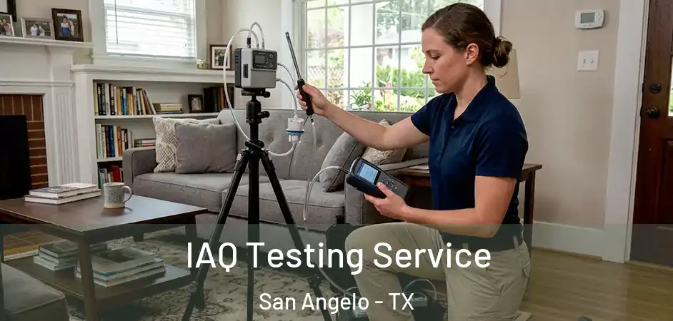 IAQ Testing Service San Angelo - TX