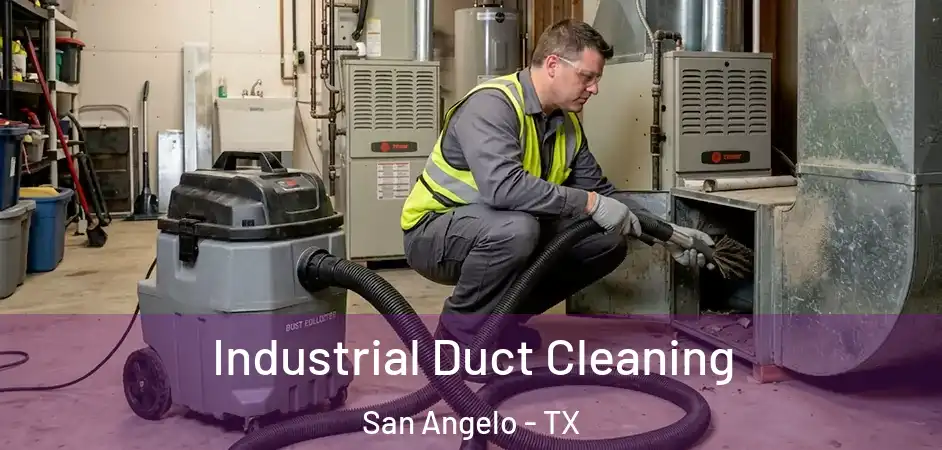 Industrial Duct Cleaning San Angelo - TX