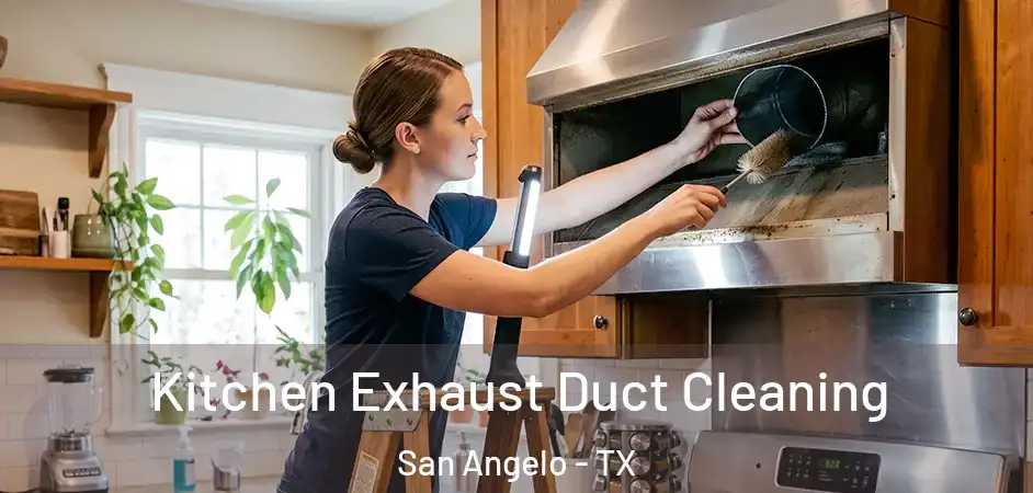 Kitchen Exhaust Duct Cleaning San Angelo - TX